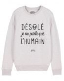 Sweat "Désolé je ne parle pas l'humain"