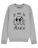 Sweat " J'me la cool douce"