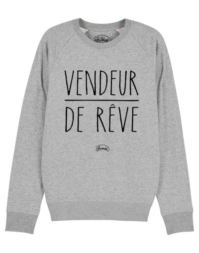 Sweat "Vendeur de rêve"