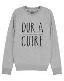 Sweat "Dur à cuire"