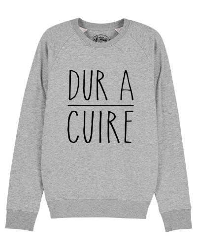 Sweat "Dur à cuire"