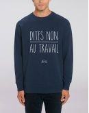 Sweat "Dites non au travail"