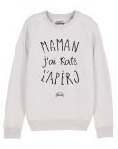 Sweat "Maman j'ai raté l'apéro"