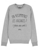 Sweat "On recommence les vacances ? J'étais pas prêt"