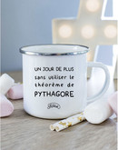 Mug metal UN JOUR DE PLUS SANS UTILISER LE THEOREME DE PYTHAGORE